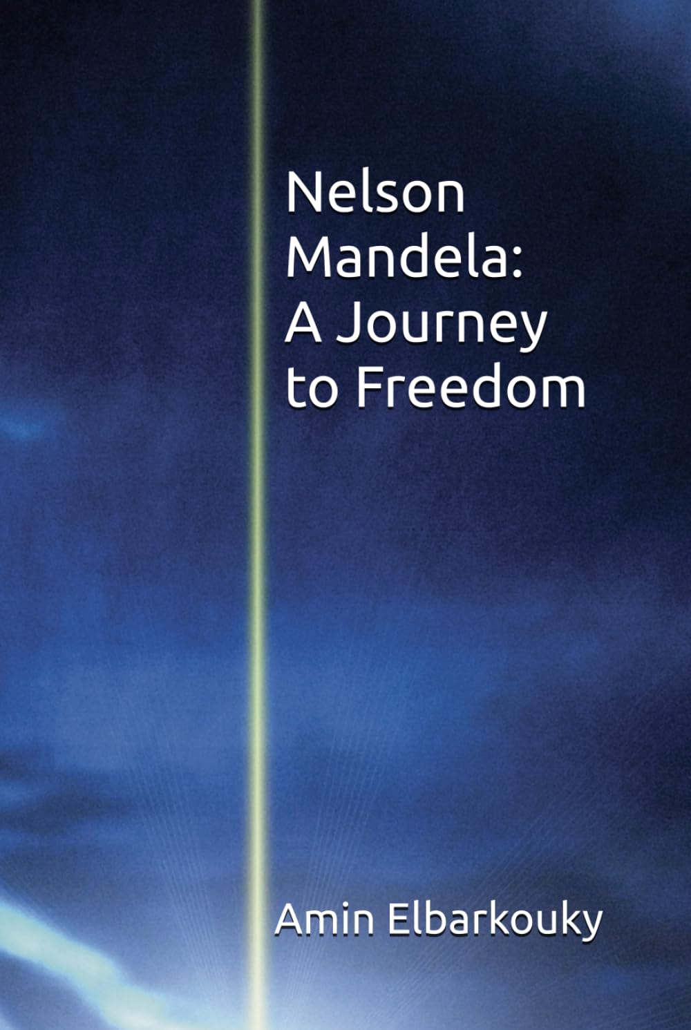 Nelson Mandela: A Journey to Freedom
