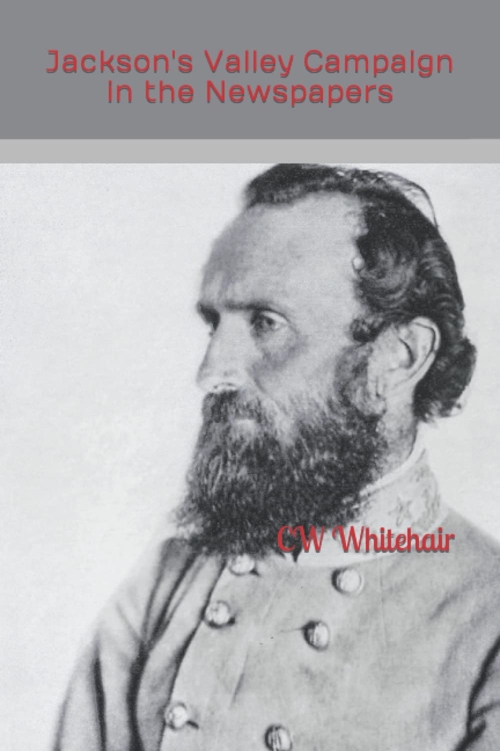 Jackson's Valley Campaign in the Newspapers