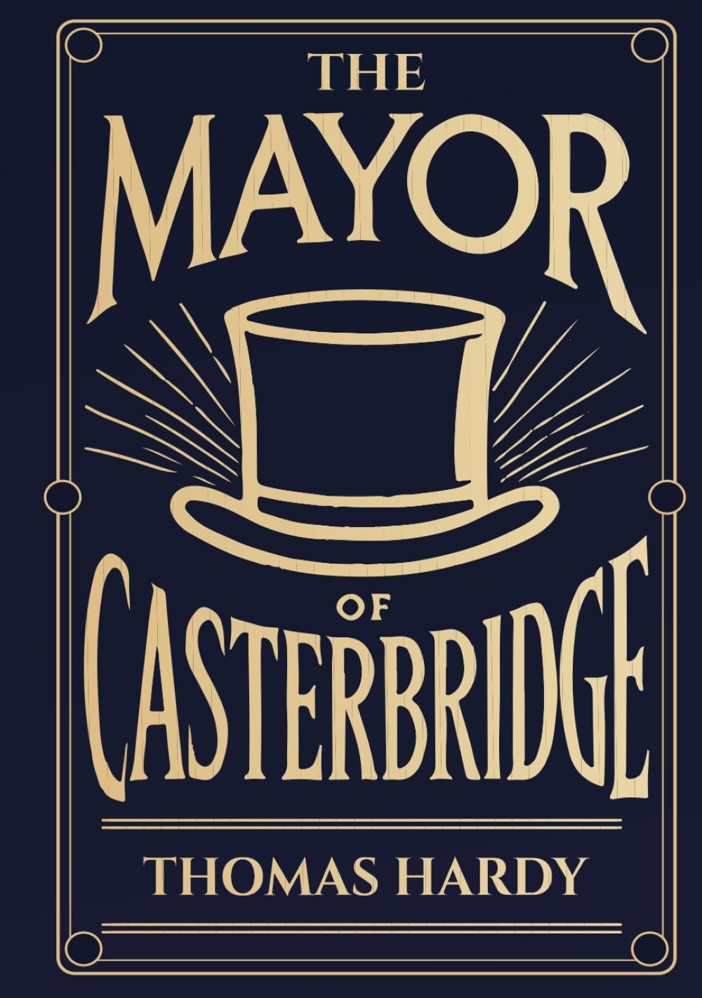 The Mayor of Casterbridge: Illustrated Book by Thomas Hardy