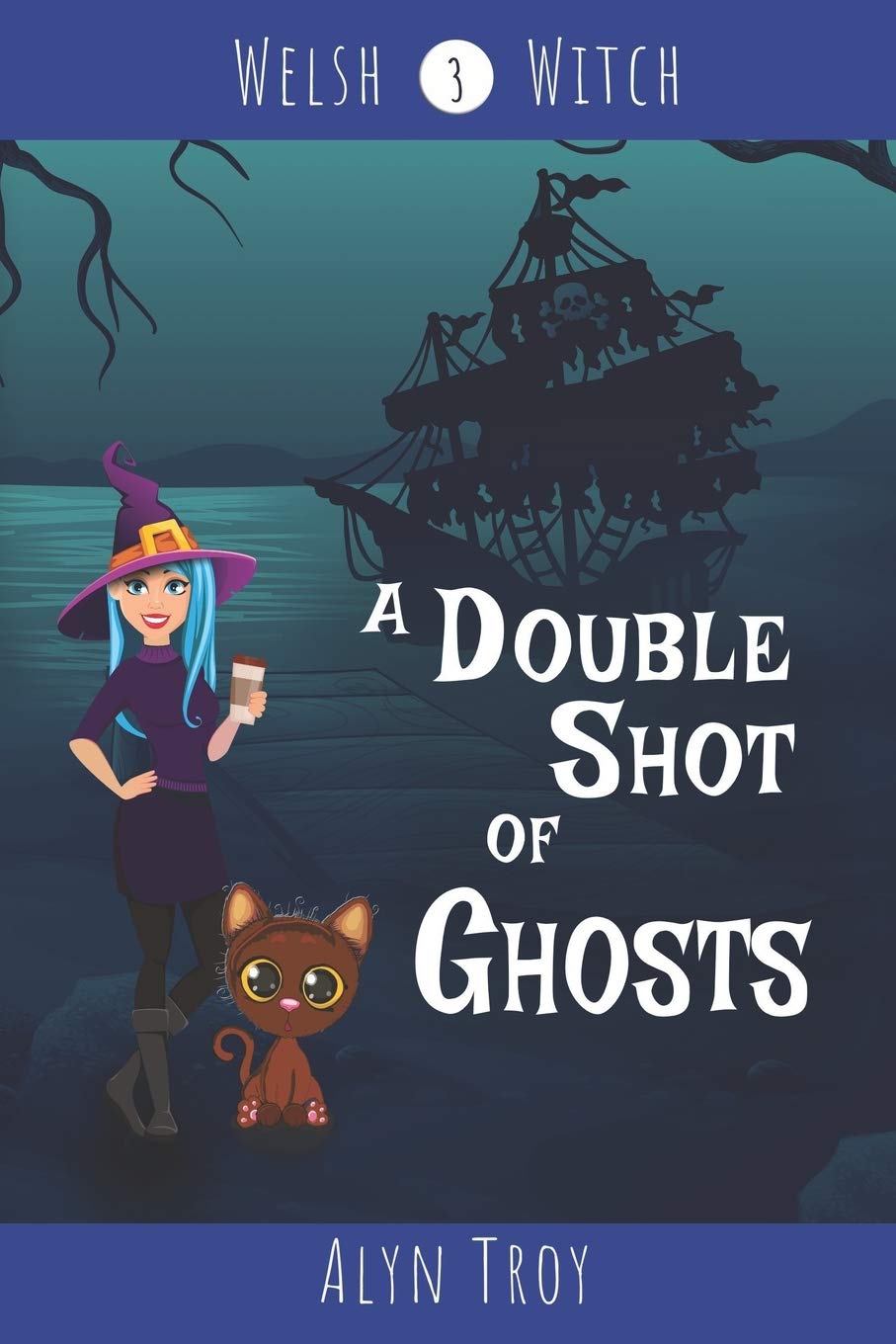 A Double Shot of Ghosts: A Witch & Ghost Cozy Mystery (Mystic Brews Mysteries Book 3)