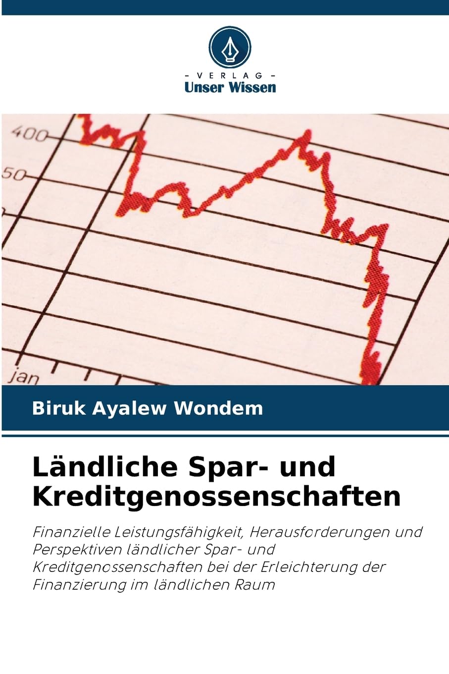 Ländliche Spar- und Kreditgenossenschaften: Finanzielle Leistungsfähigkeit, Herausforderungen und Perspektiven ländlicher Spar- und ... der Finanzierung im ländlichen Raum