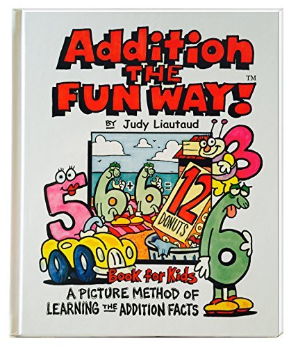 Addition the Fun Way!: A Picture Method of Learning the Addition Facts ...