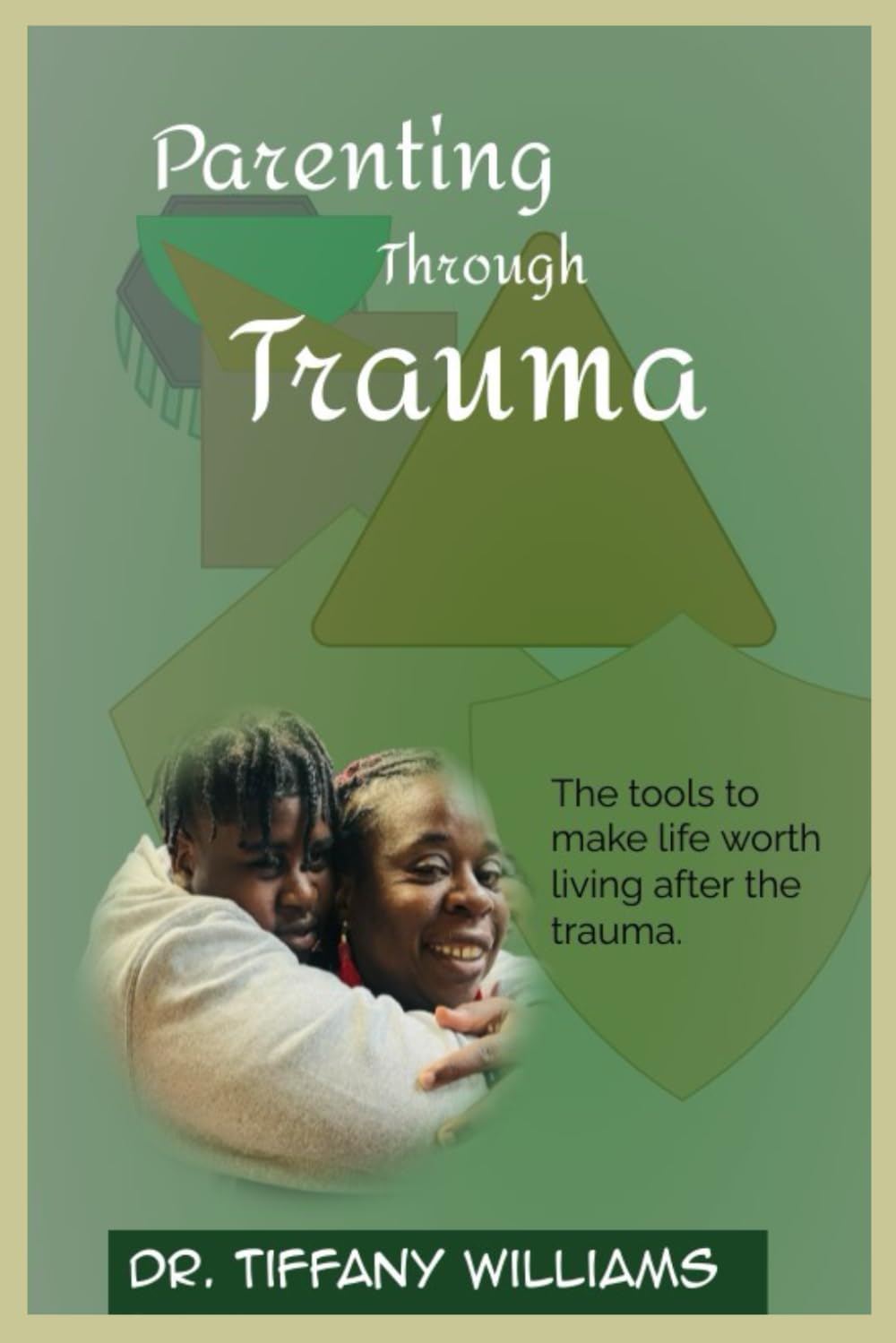 Parenting Through Trauma