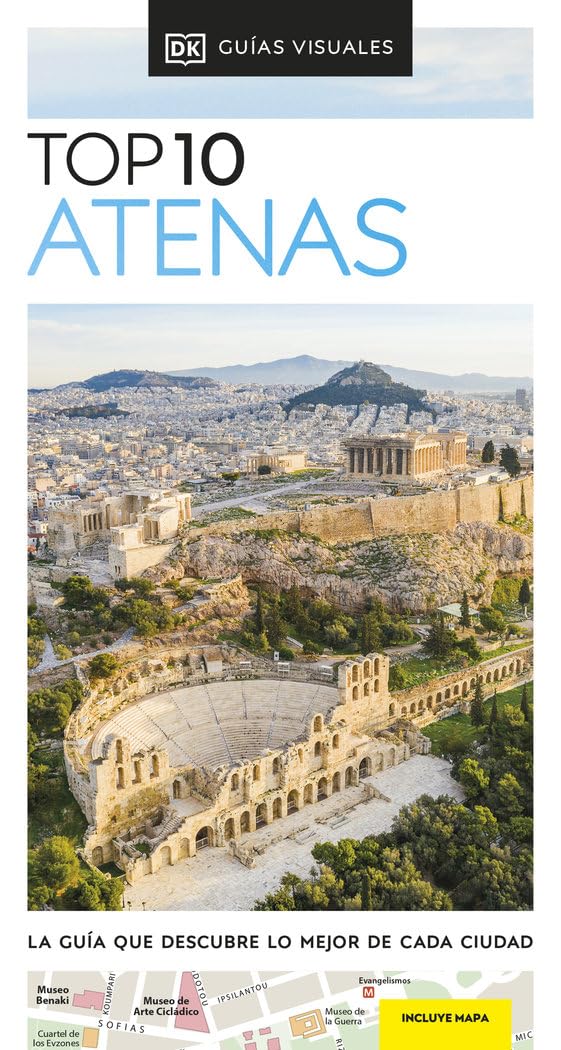 Atenas (Guías Visuales TOP 10): La guía que descubre lo mejor de cada ciudad (Guías de viaje)