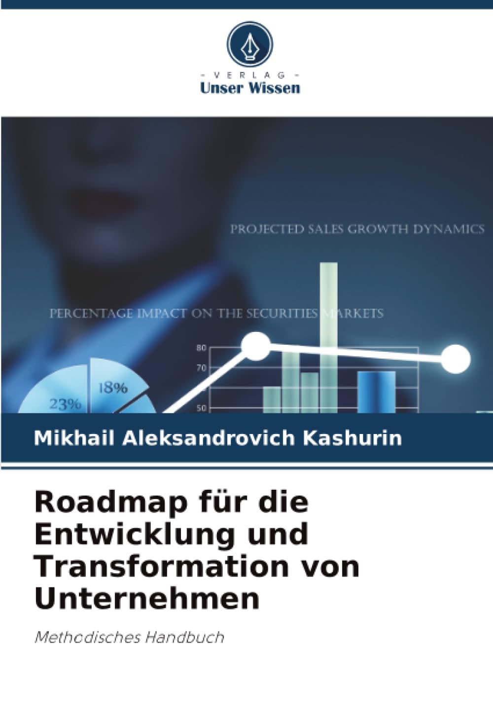 Roadmap für die Entwicklung und Transformation von Unternehmen: Methodisches Handbuch