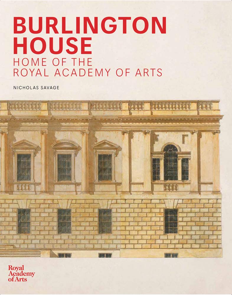 Burlington House Royal Academy of Arts livre histoire architecture