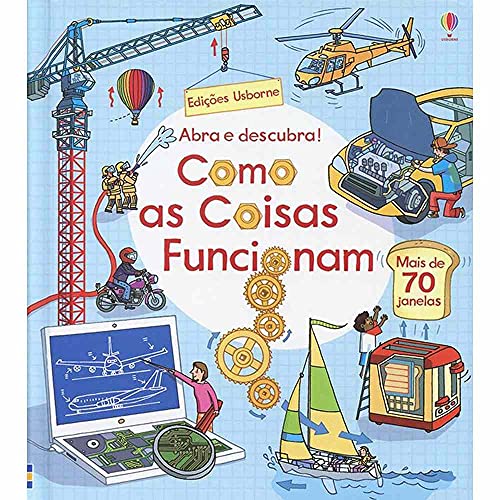 Como as coisas funcionam: abra e descubra!