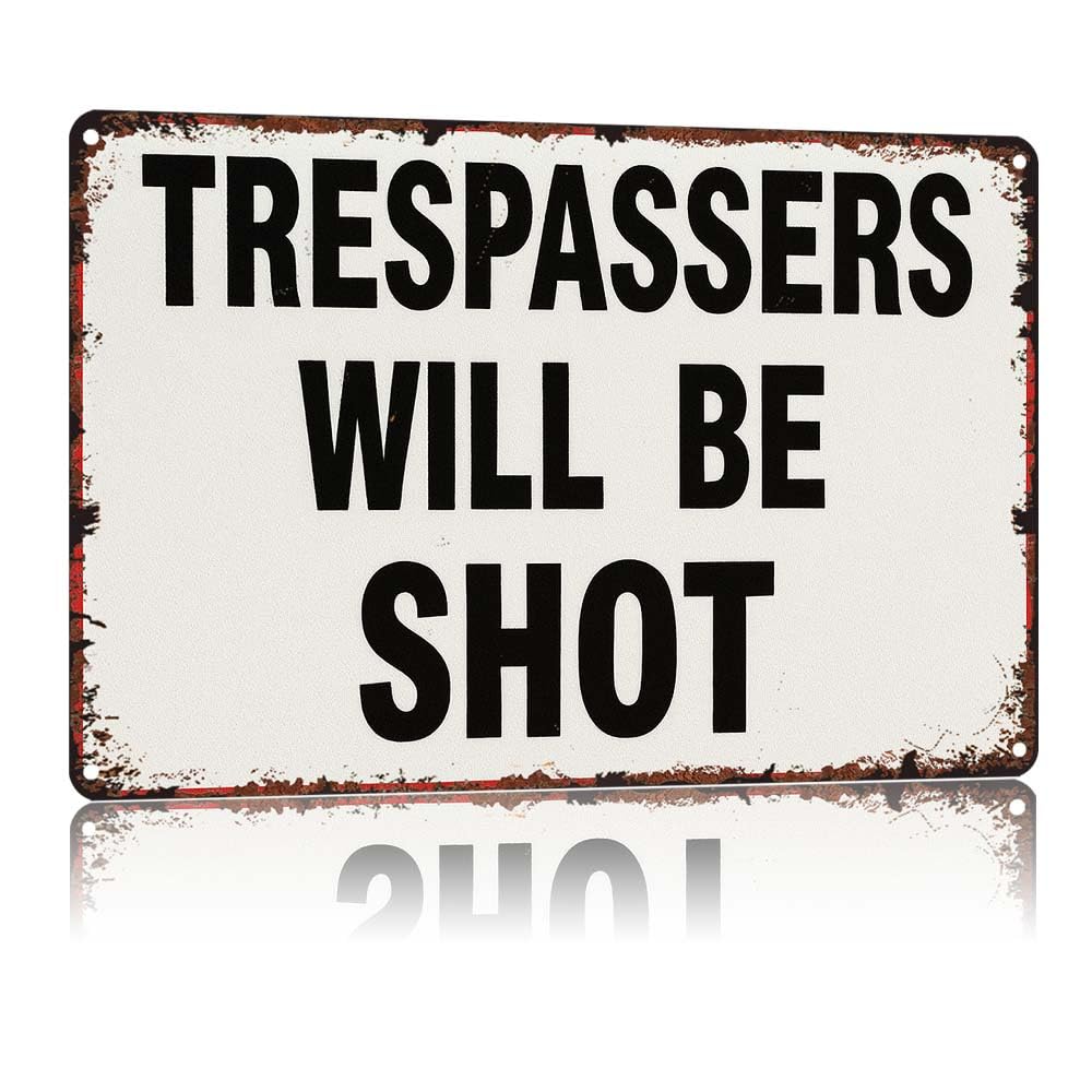 peiyeety Trespassers Will Be Shot Retro Warning Sign, 12X8in Vintage Aluminum Metal Tin Sign, Weatherproof Rustproof Wall Decor For Outdoor Yard Fence Farm Private Property Gate