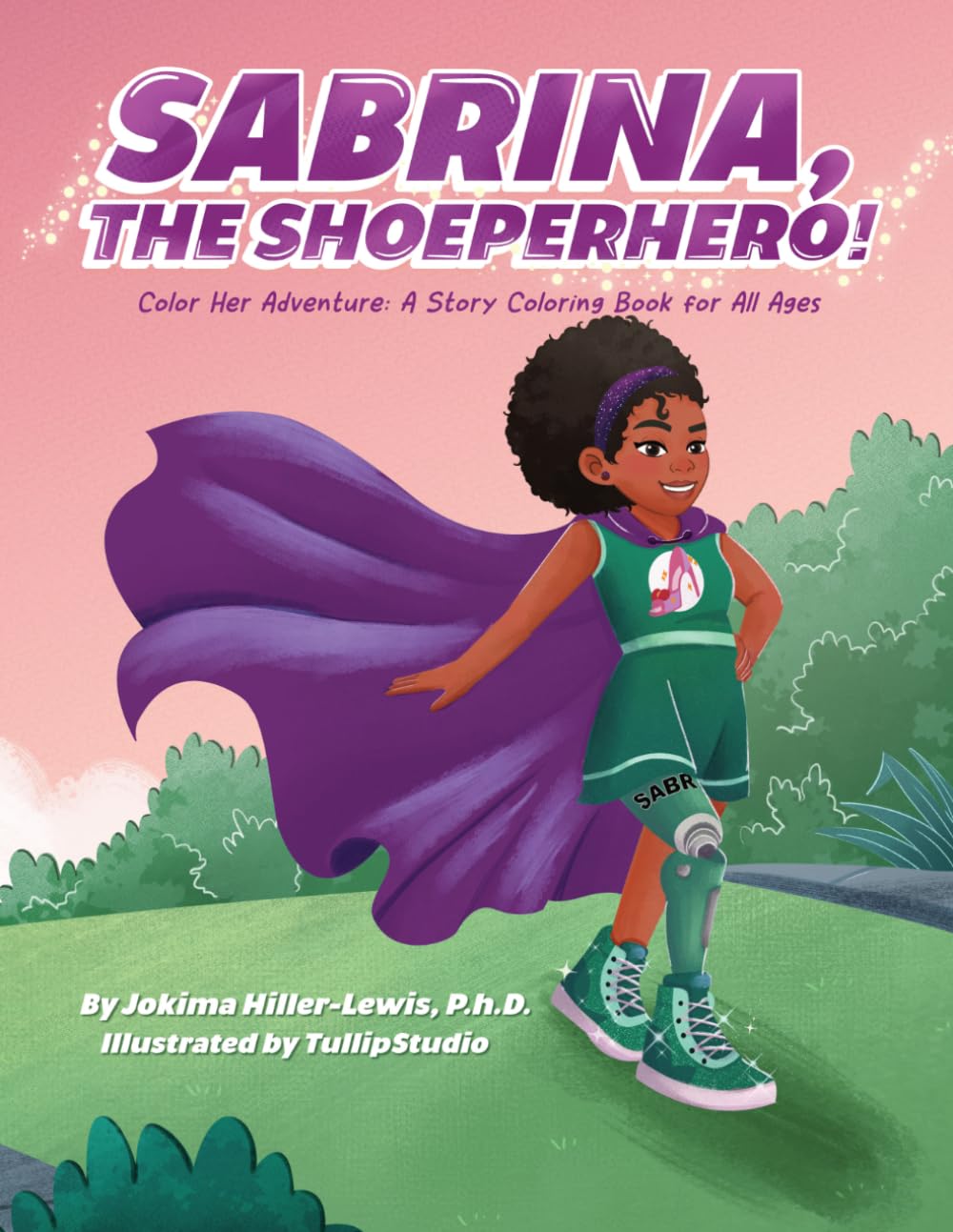 Sabrina, The ShoeperHero: Color Her Adventure: A Story Coloring Book for All Ages
