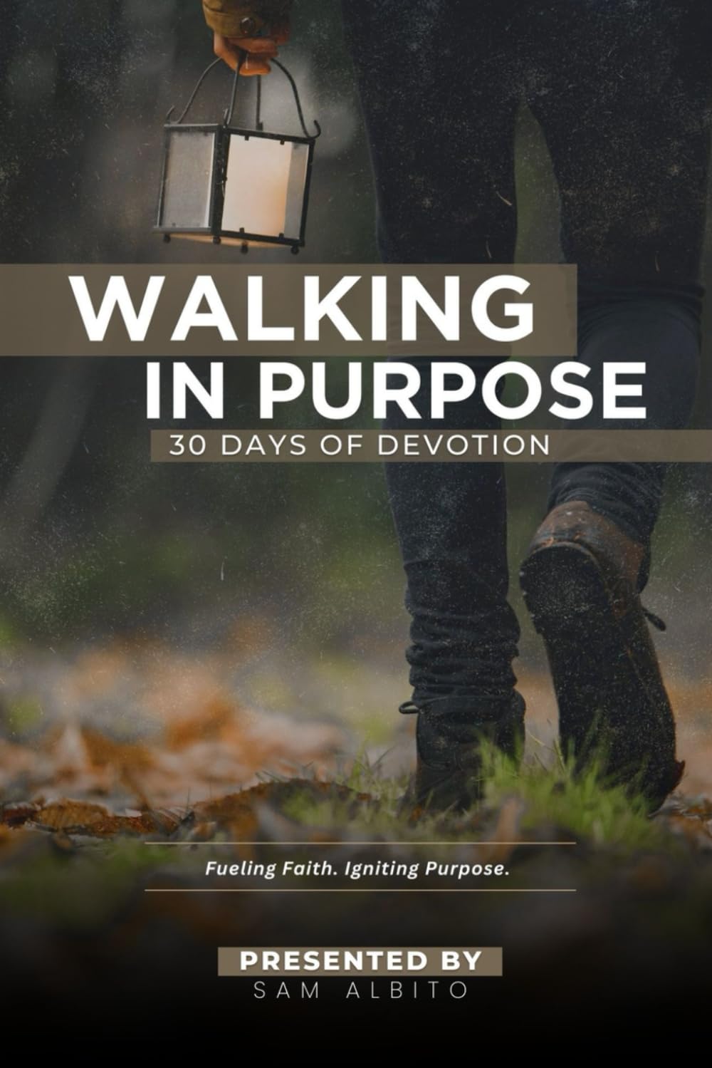 Walking in Purpose: 30 Days of Devotion