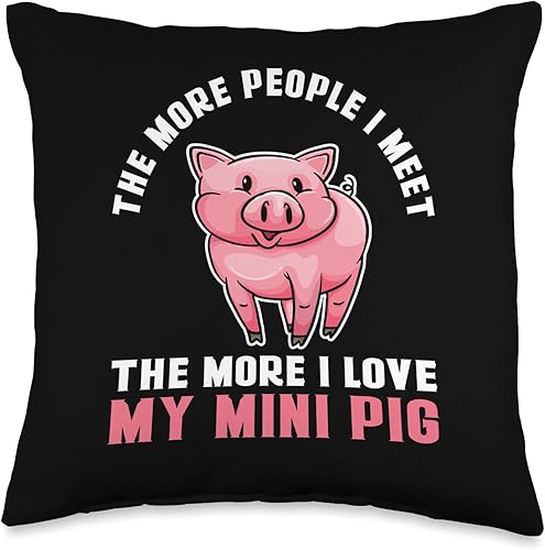 The More People I Meet The More Love Mini Pig Gift The More People I Meet The More I Love My Mini Pig, almohada de 16 x 16 pulgadas, multicolor