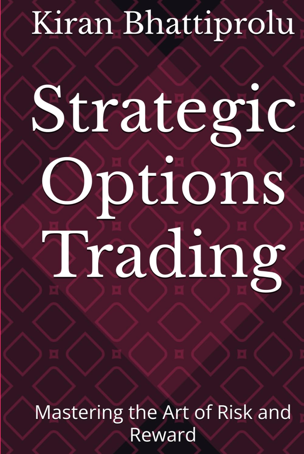 Strategic Options Trading: Mastering the Art of Risk and Reward