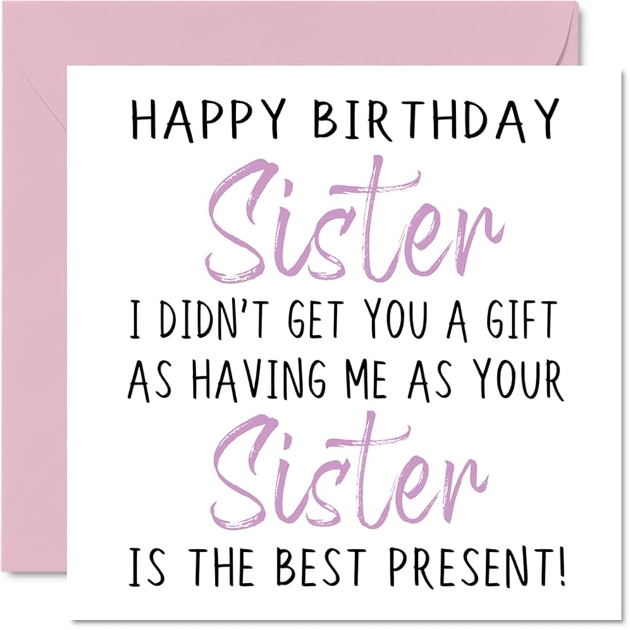 Amazon.com : Funny Birthday Cards for Sister From Sister - Happy Birthday Sister No Gift - Birthday Card from Sibling Sis, Sister Rude Birthday Gifts, 5.7 x 5.7 Inch Joke Humor Greeting amazon-com-funny-birthday-cards-for-sister-from-sister-happy-birthday-sister-no-gift-birthday-card-from-sibling-sis-sister-rude-birthday-gifts-5-7-x-5-7-inch-joke-humor-greeting