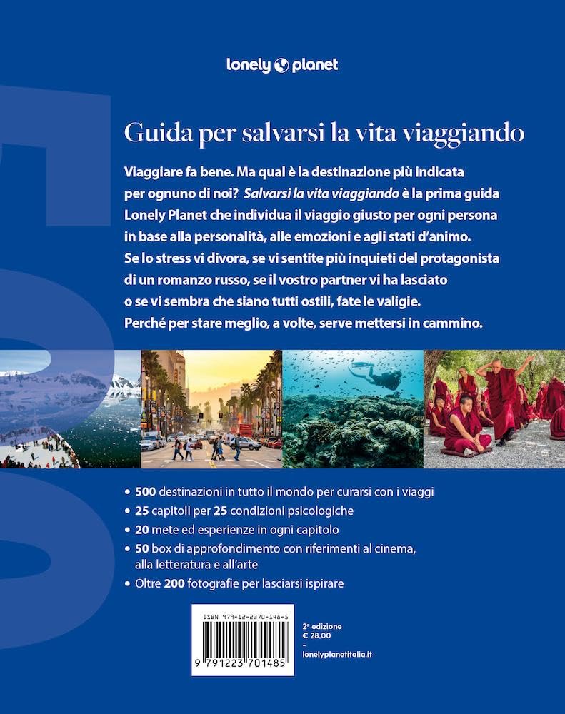 Guida per salvarsi la vita viaggiando. 500 esperienze e luoghi per stare bene: Vol. 2