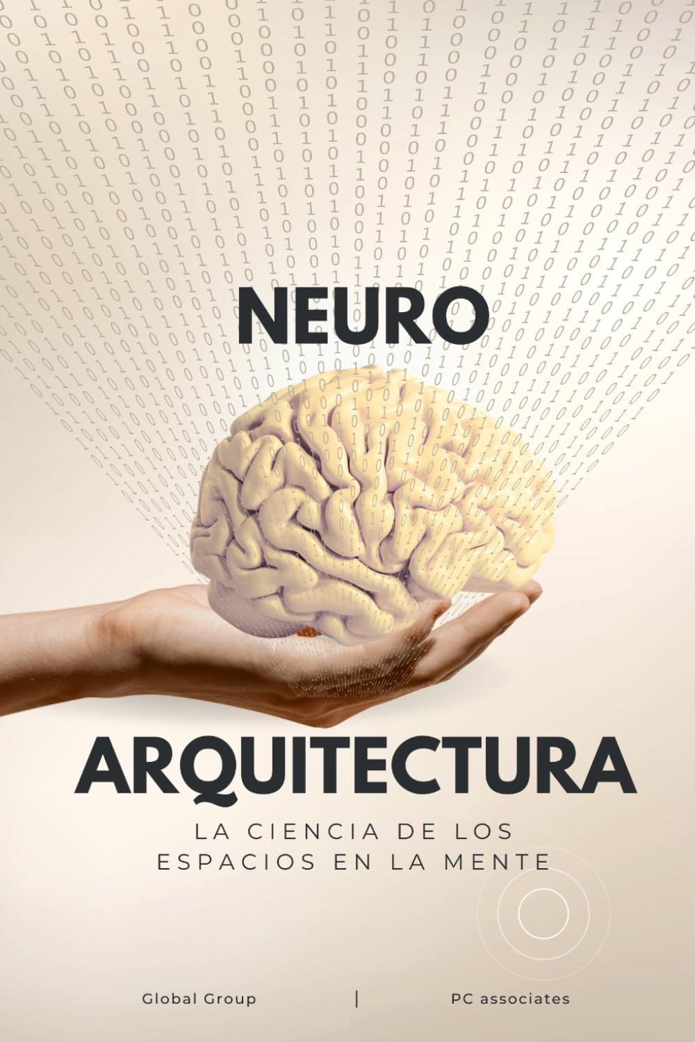NeuroArquitectura: La ciencia de los espacios en la mente. (Spanish Edition)
