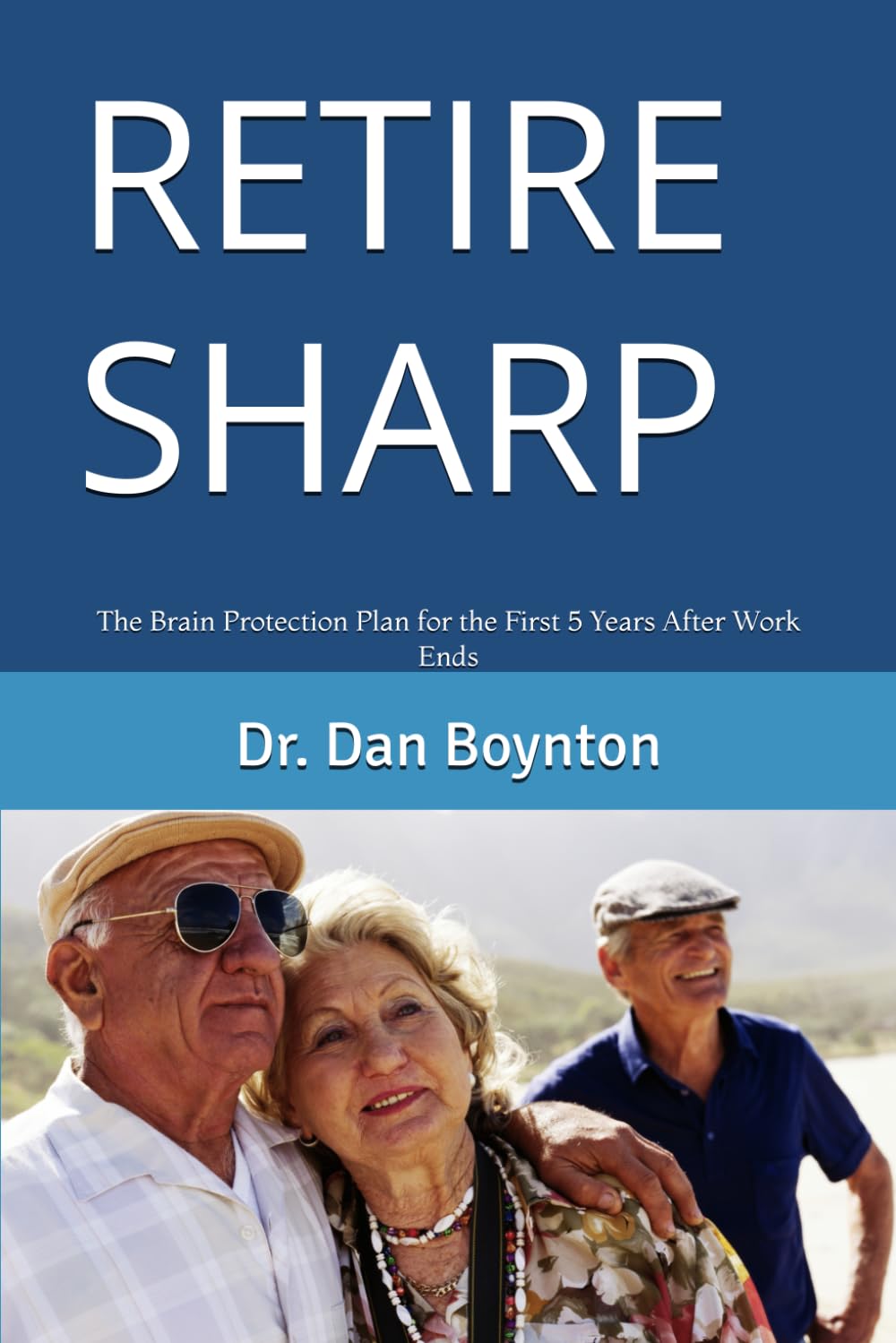 Retire Sharp: The Cognitive Mistakes People Make After Leaving Work