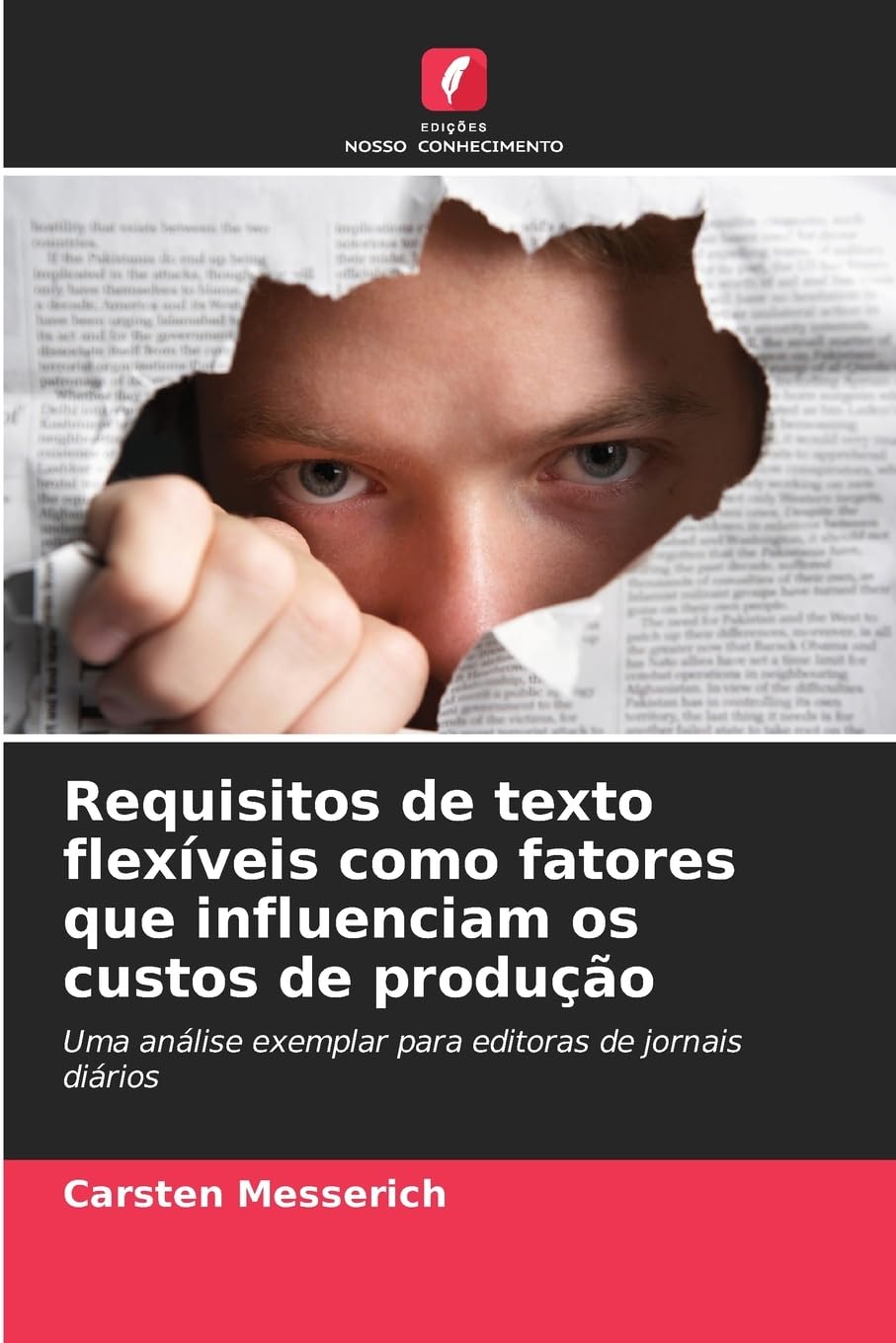 Requisitos de texto flexíveis como fatores que influenciam os custos de produção: Uma análise exemplar para editoras de jornais diários