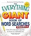 The Everything Giant Book of Word Searches, Volume V: Over 300 word search puzzles for hours of challenging fun!