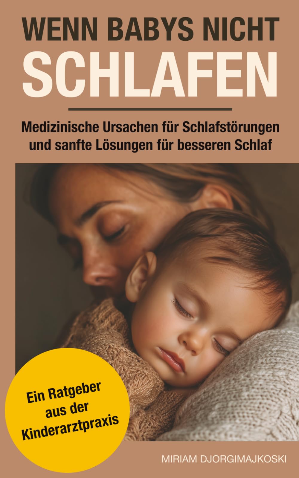Wenn Babys nicht schlafen: Medizinische Ursachen für Schlafstörungen und sanfte Lösungen für besseren Schlaf – Ein Ratgeber aus der Kinderarztpraxis
