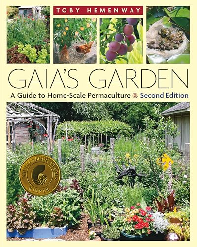 Gaia's Garden: A Guide to Home-Scale Permaculture, 2nd Edition