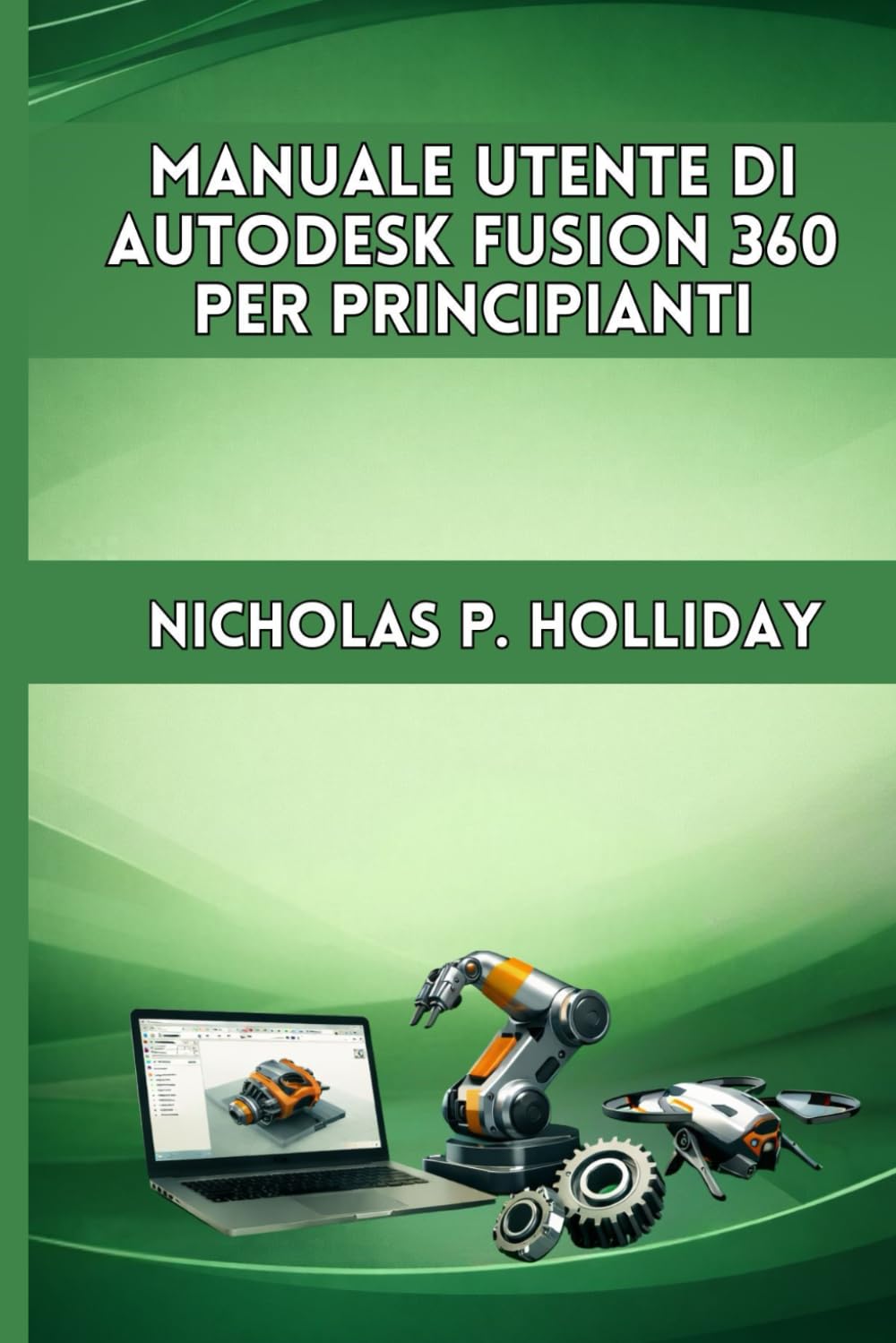 MANUALE UTENTE DI AUTODESK FUSION 360 PER PRINCIPIANTI