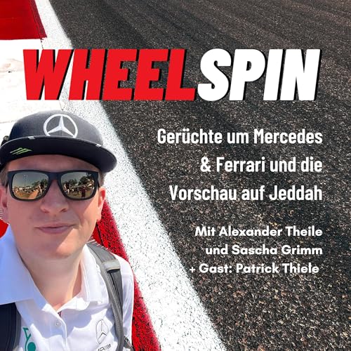 S1E3 - Die Ger&uuml;chte bei Mercedes, Ferrari und die Vorschau auf Jeddah - mit Gast Patrick Thiele