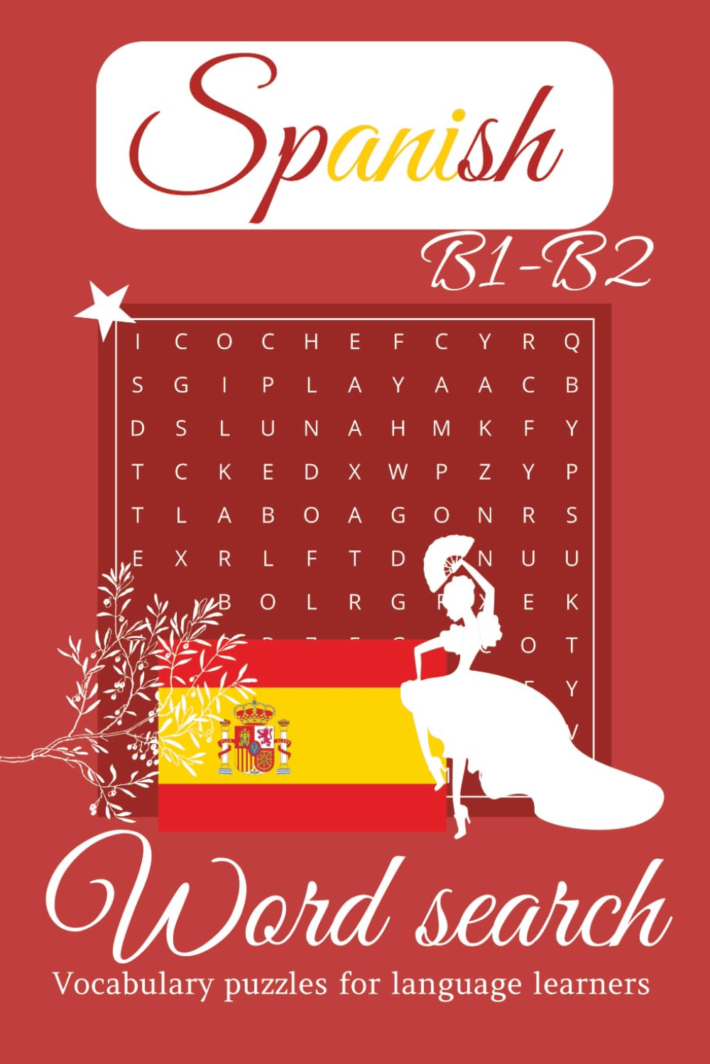 Spanish B1-B2 Word Search Puzzle Book: Spanish B1–B2 Word Search for Intermediate Language Learners | 50+ Puzzles with Solutions, 50+ Vocabulary ... (Spanish Word Search for Language Learners)