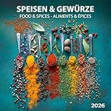 Speisen und Gewürze/Food & Spices 2026: Kalender 2026 (Artwork Edition)