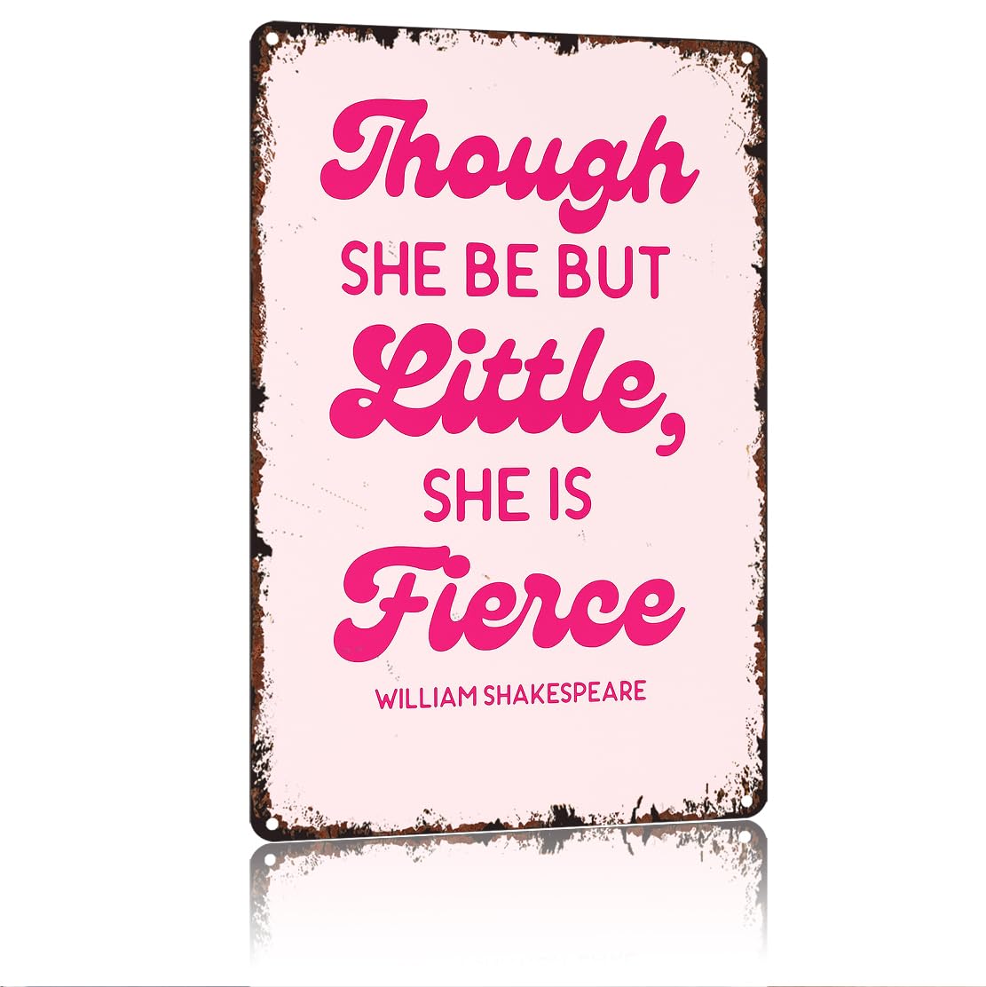 peiyeety Though She Be But Little, She Is Fierce Funny 8x12 Inch Aluminum Vintage Metal Tin Signs-For Living Room Kitchen Bedroom Patio Porch Men'S Nest Wall Decor