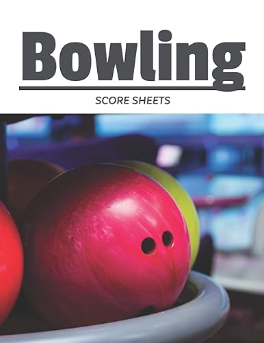 Bowling Score Sheets: Bowling Score Record for 5 players perfect for League Bowlers , white record player for Bowling Record Year Books, Pads and ... and Team Records.8.5” x 11” ,100 pages