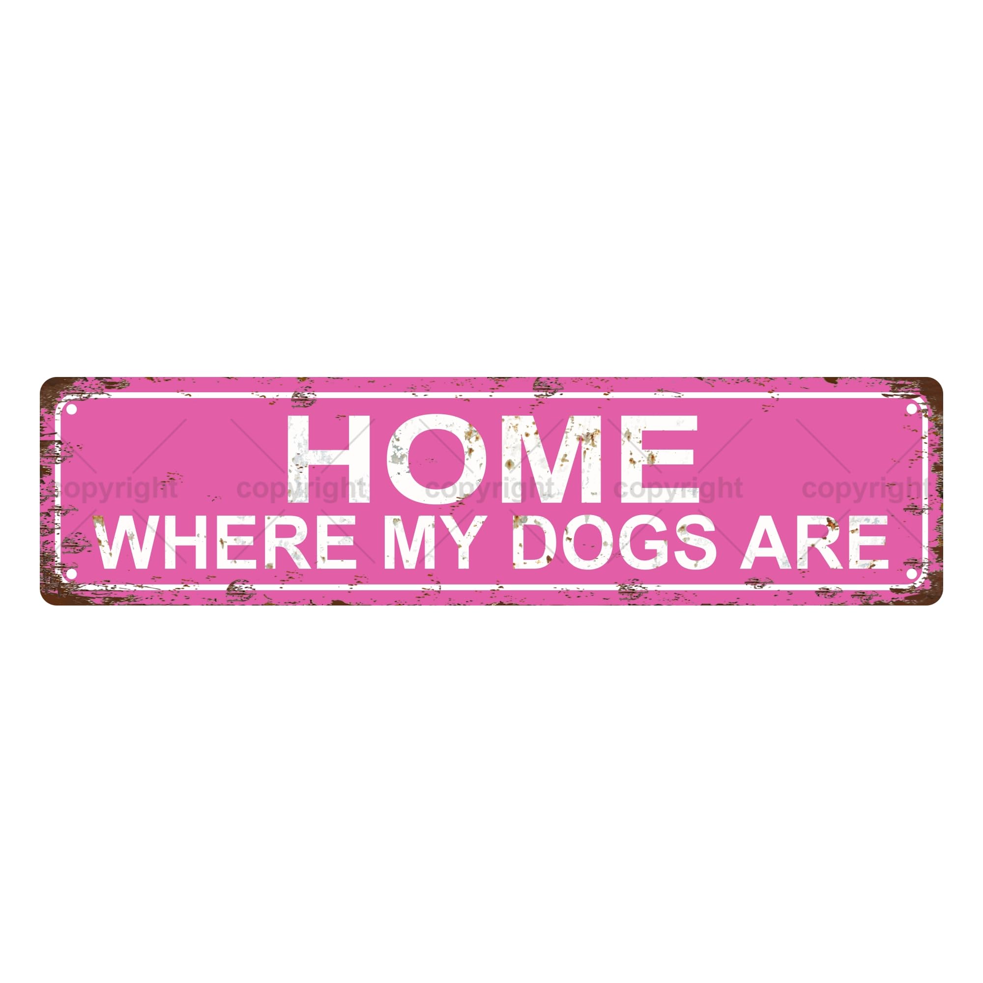 HOME - WHERE MY DOGS ARE Vintage Metal Tin Sign,Street Sign,Home Bathroom Bar Cafe Garage Decor,4x16 Inch