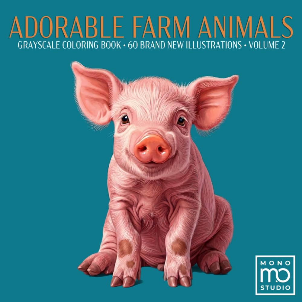 Adorable Farm Animals: Grayscale Coloring Book Volume 2: 60 New Realistic Portraits for Adults & Seniors – Deep Relaxation, Mindfulness & Shading Practice – Signature Essential Edition