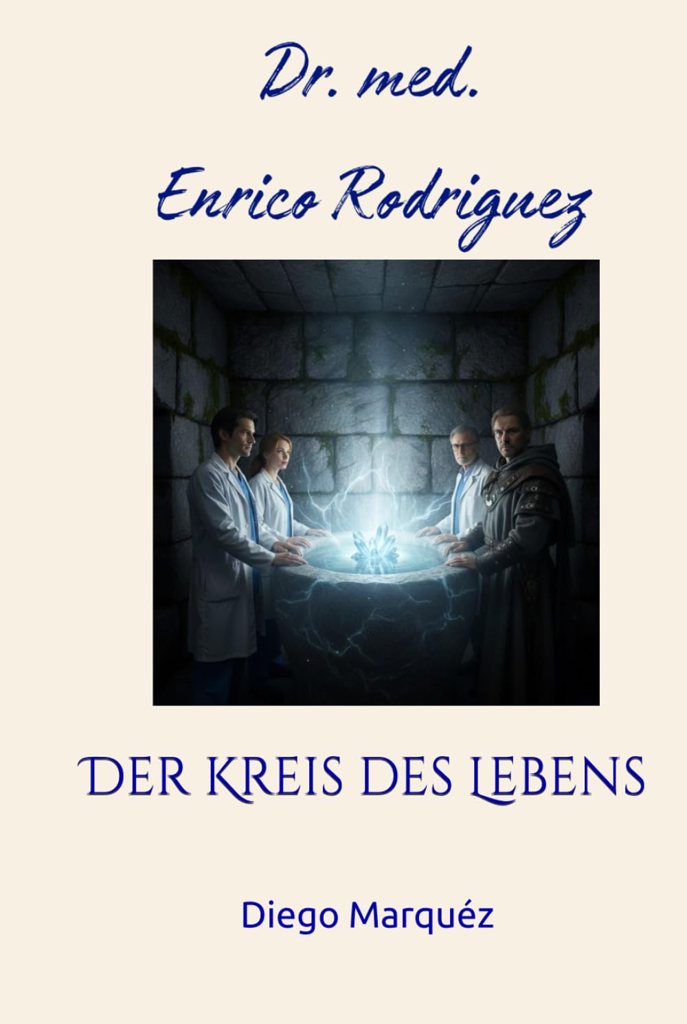 Dr. med. Enrico Rodriguez: Der Kreis des Lebens