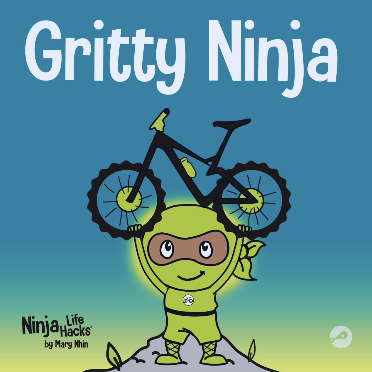 Gritty Ninja: A Children's Book About Dealing with Frustration and Developing Perseverance (Ninja Life Hacks)