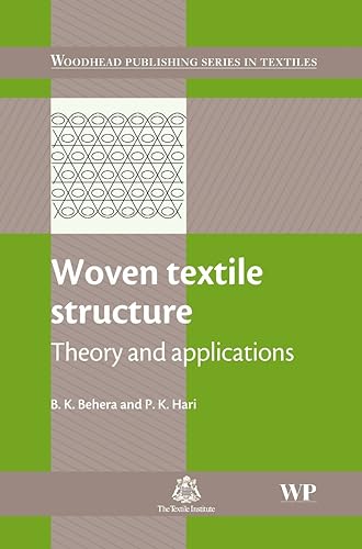 Woven Textile Structure: Theory and Applications (Woodhead Publishing Series in Textiles)