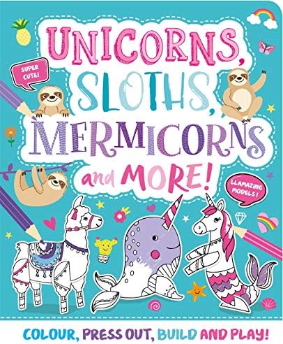 Unicorns, Sloths, Mermicorns and More! (Colour and Craft) Board book – 21 April 2020