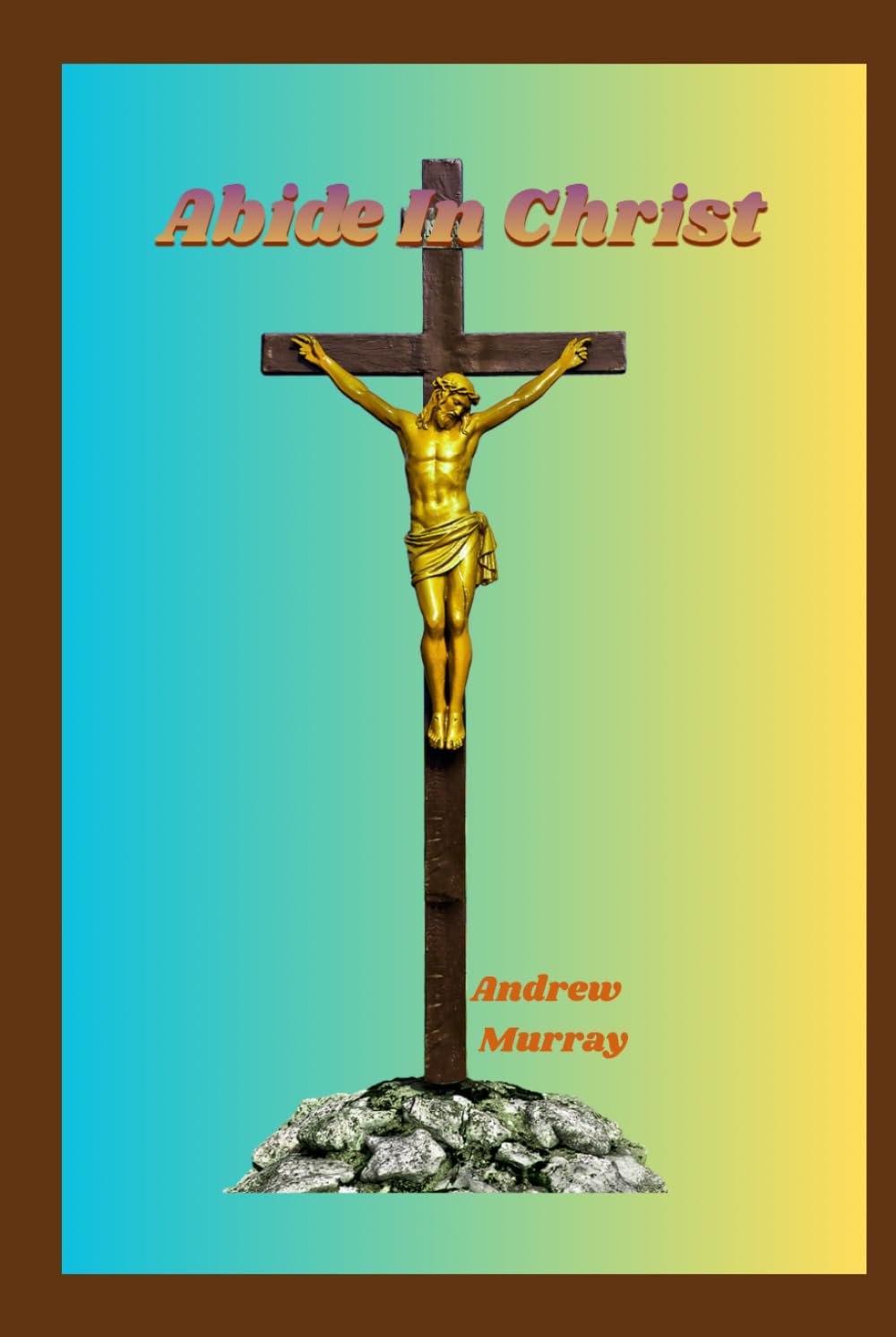 Abide In Christ