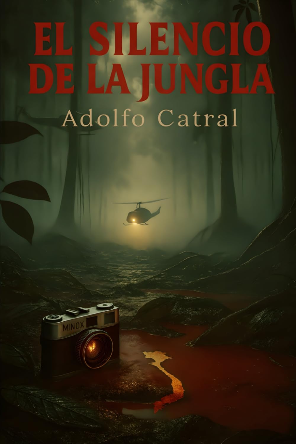 El Silencio de la Jungla: Año 1968, Delta del Mekong, Vietnam (Relatos Cortos)