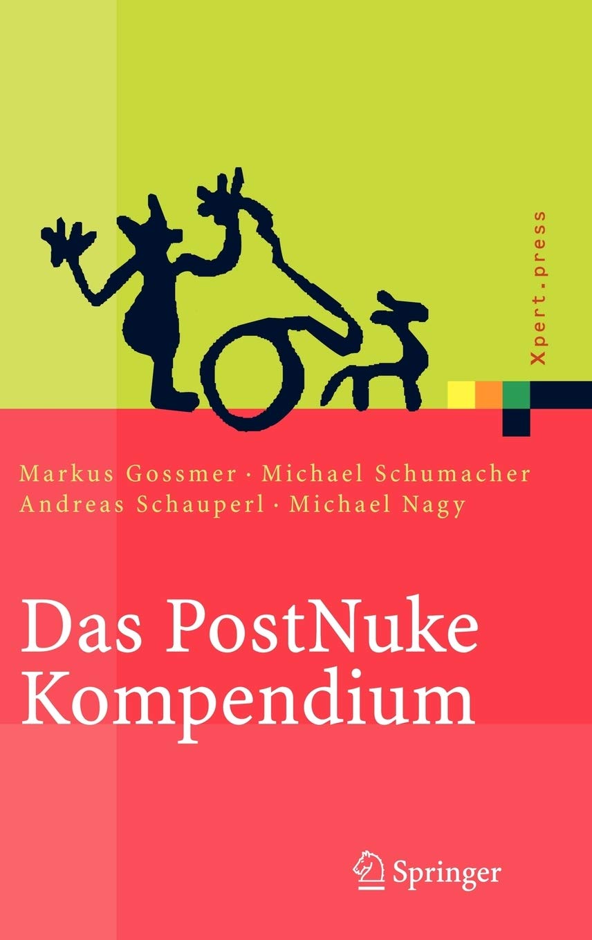 Das Postnuke Kompendium: Internet-, Intranet- und Extranet-Portale Erstelle