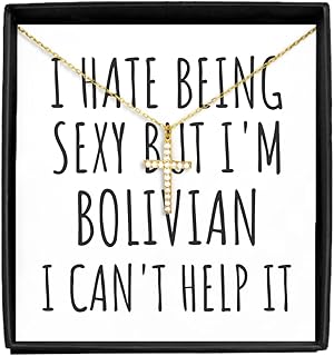 Sexy Bolivian Necklace Pendant Funny Bolivia Gift Idea For Men Women I Hate Being Sexy But I Can't Help It Quote Him Her Gag Joke Jewelry With Chain Message Card Box