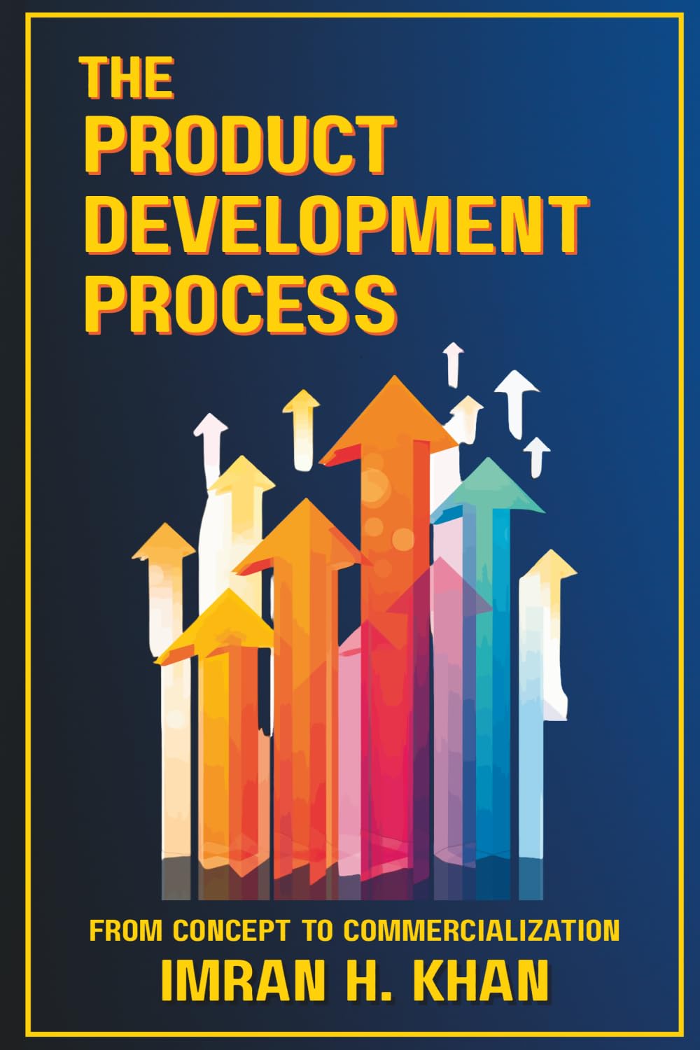 The Product Development Process: From Concept to Commercialization