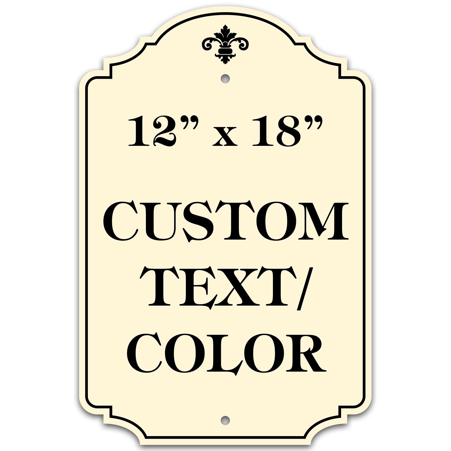 Custom Sign, Customized for Outdoor/Indoor Use, Personalized Designer Style Sign, 12x18 Inch, 24 Colors, Rust-Free Thick AlumaBond - Made by: My Sign
