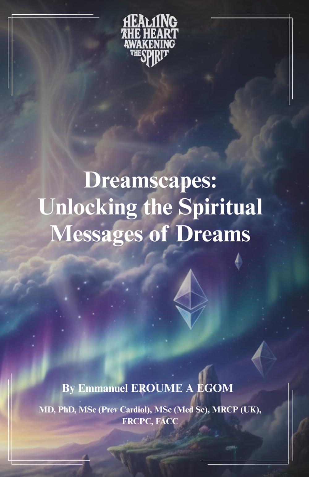 Dreamscapes: Unlocking the Spiritual Messages of Dreams