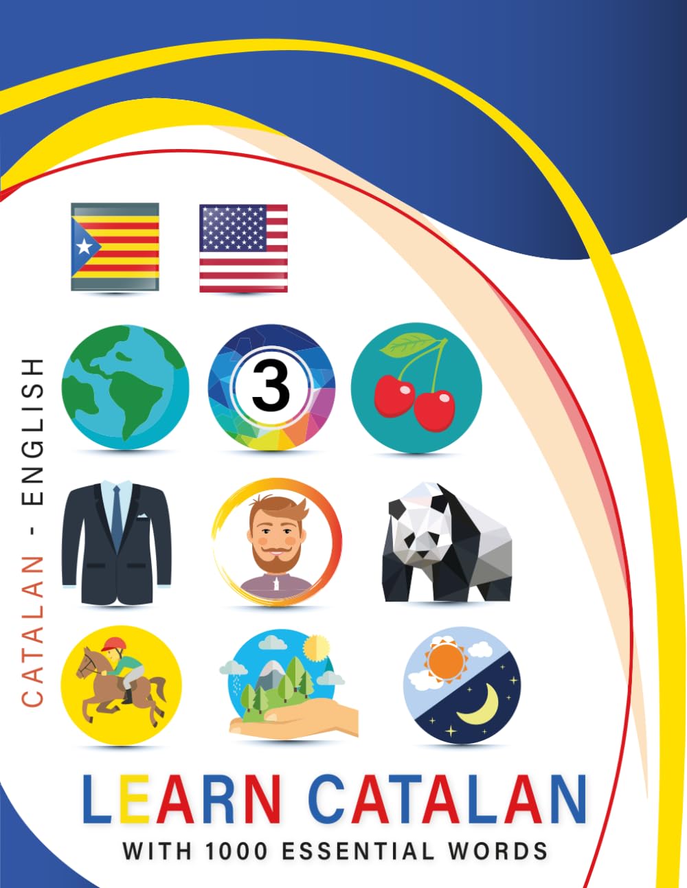 Learn Catalan with 1000 Essential Words: Bilingual Catalan - English Language Learning Book for Kids & Adults with Essential Vocabulary