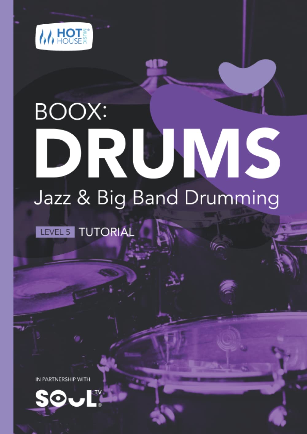 Boox: Drums - Jazz & Big Band Drumming: Level 5 - Tutorial