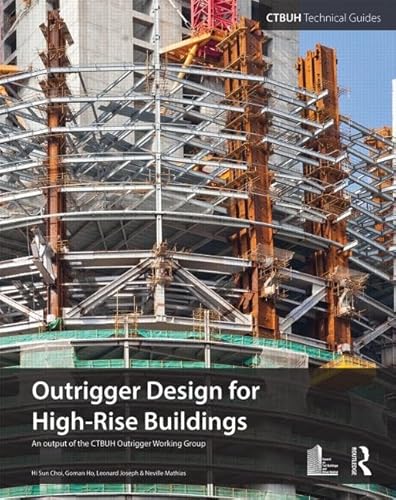 Outrigger Design for High-Rise Buildings (Ctbuh Technical Guides)