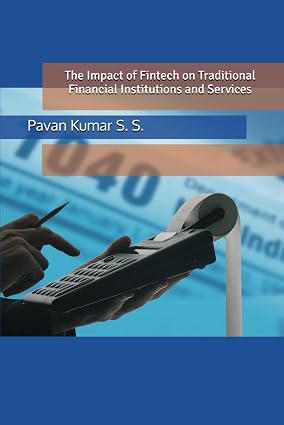 Cover for The Impact of Fintech on Traditional Financial Institutions and Services