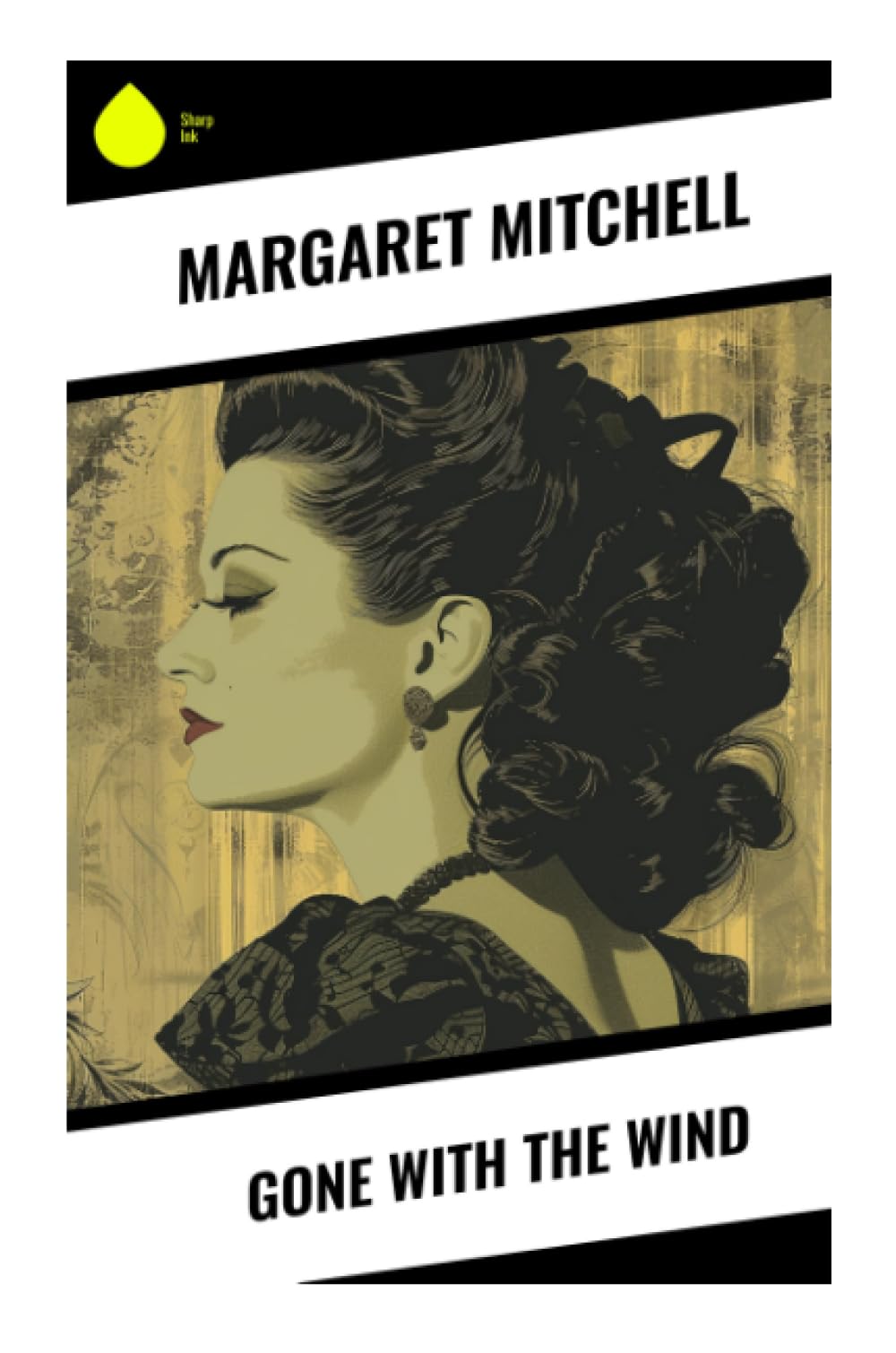 Gone with the Wind: A Civil War and Reconstruction Epic of Southern Society, Romance, Survival, and American Memory