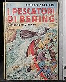 Editore: Sonzogno I pescatori di Bering