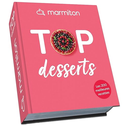 Top desserts ! Les 200 meilleures recettes sucrées de Marmiton